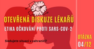 Otevřená diskuze lékařů na téma: Etika očkování proti nemoci SARS COV 4/12