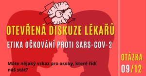 Otevřená diskuze lékařů na téma: Etika očkování proti nemoci SARS COV 9/12
